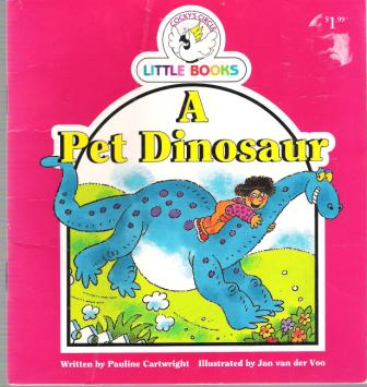 A Pet Dinosaur : Cocky\'s Circle Little Books: Kid\'s Early Reader